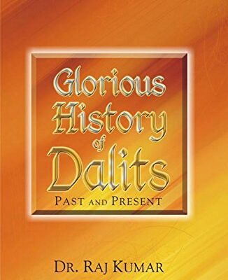 Glorious History of Dalits: Past and Present