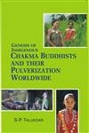 Genesis of Indigenous Chakma Buddhist and Their Pulverization Worldwide