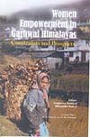 Women Empowerment in Garhwal Himalayas Constraints and Prospects