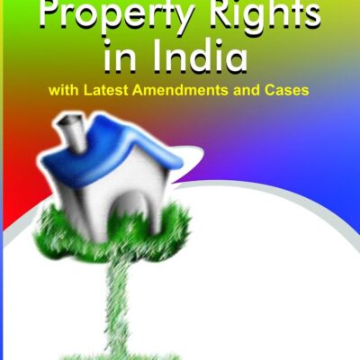 Women's Property Rights in India: With Latest Amendments and Cases
