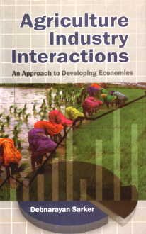 Agriculture Industry Interactions An Approach to Developing Economies