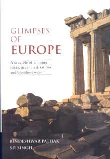 Glimpses of Europe: A Crucible of Winning Ideas, Great Civilizations and Bloodiest Wars