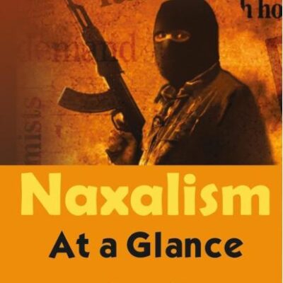Naxalism: At a Glance
