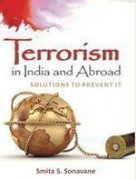 Terrorism in India and Abroad - Solutions to Prevent it