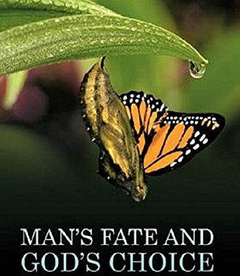 Man's Fate and God's Choice