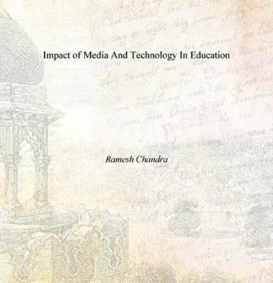 Impact of Media And Technology In Education