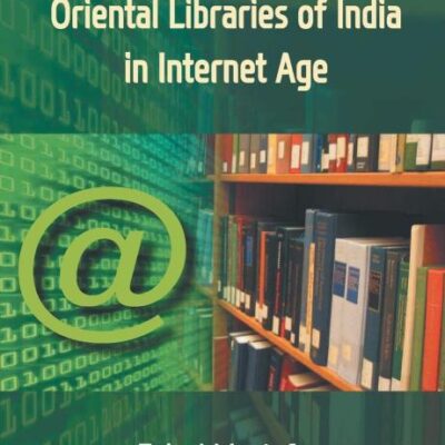 Oriental Libraries of India in Internet Age
