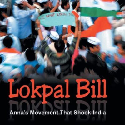 Lokpal Bill: Anna's Movement that Shook India