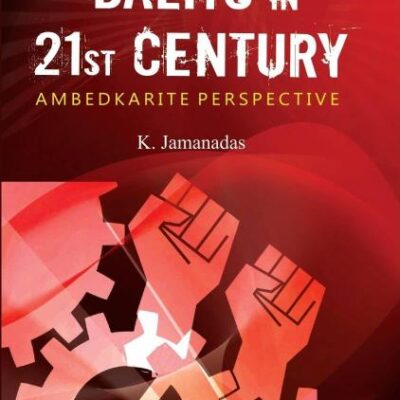 Dalits in 21st Century: Ambedkarite Perspective