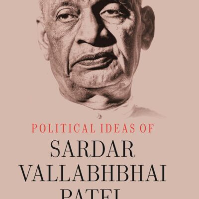Political Ideas of Sardar Valabhabhai Patel