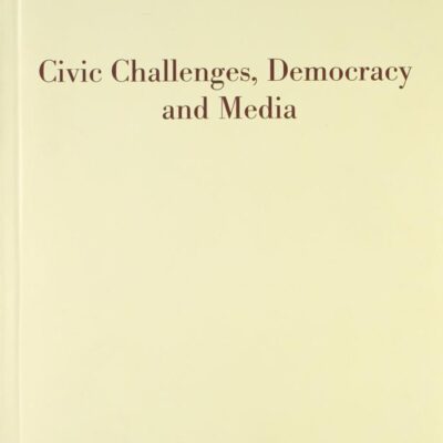 Civic Challenges, Democracy and Media