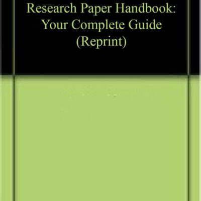 Research Paper Handbook: Your Complete Guide (Reprint)