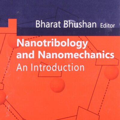 Nanotribology And Nanomechanics An Introduction (Pb 2008)