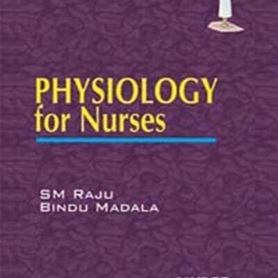 PHYSIOLOGY FOR NURSES