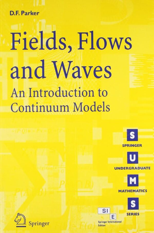 Fields, Flows,and Waves: An Introduction to Continuum Models