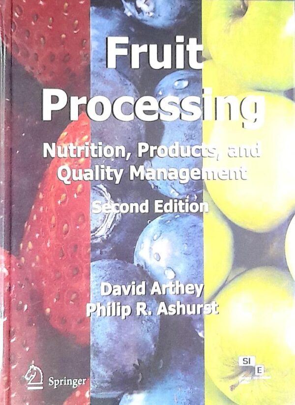 Fruit Processing: Nutrition Products and Quality Management 2nd edn
