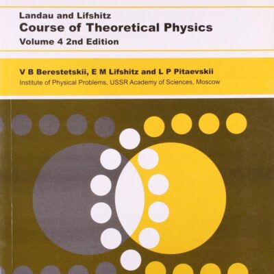 Course Of Theoretical Physics Vol 4 Quantum Electrodynamics 2Ed (Pb 2020)