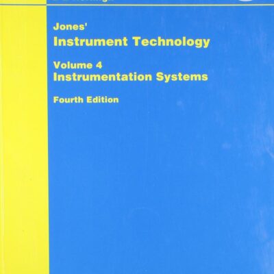Jones’ Instrument Technology: Instrumentations Systems, 4E(Vol 4)