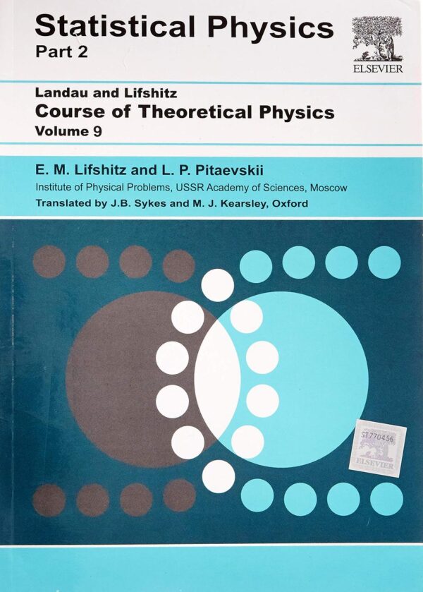 STATISTICAL PHYSICS PART 2, VOL. 9 :COURSE OF THEORETICAL PHYSICS: Course of Theoretical Physics - Vol. 9