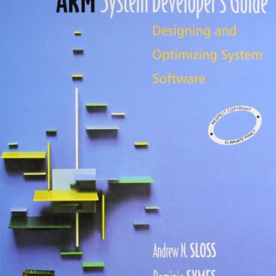 ARM System Developer's Guide: Designing and Optimizing System Software