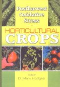 Postharvest Oxidative Stress in Horticultural Crops