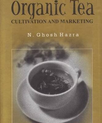 ORGANIC TEA: CULTIVATION AND MARKETING (HB 2006)