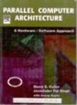 PARALLEL COMPUTER ARCHITECTURE: A HARDWARE/SOFTWARE APPROACH [Paperback] Culler