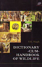 DICTIONARY-CUM- HANDBOOK OF WILDLIFE (PB 2008)