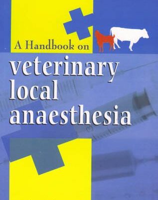 Handbook of Veterinary Local Anaesthesia