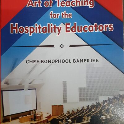 THE ART OF TEACHING FOR THE HOSPITALITY EDUCATORS