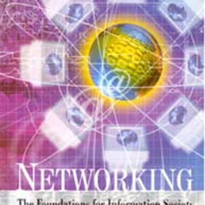 Networking: The Foundations for Information Society