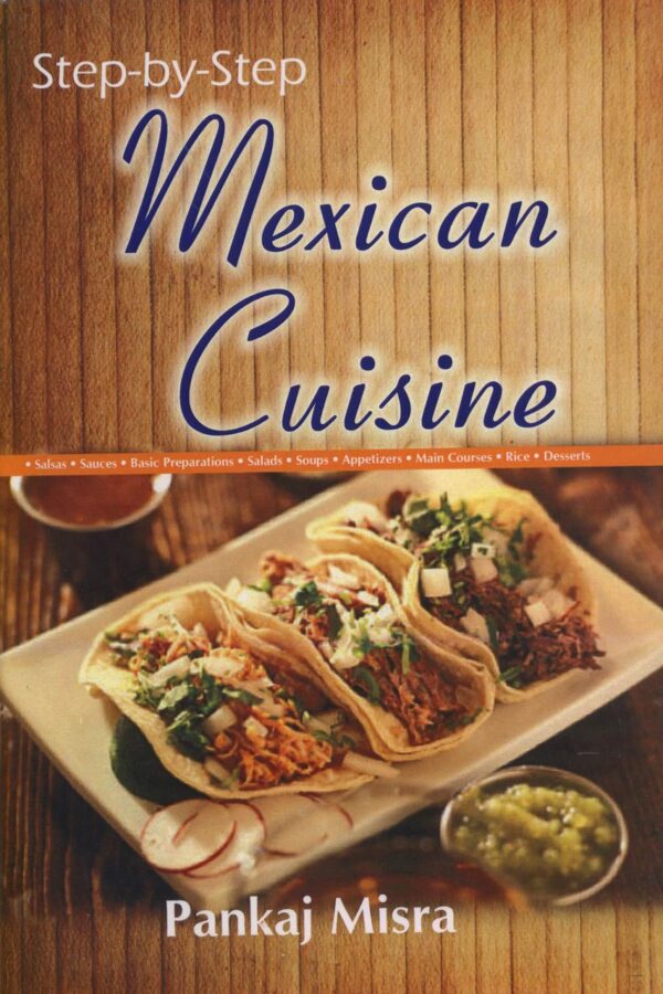 Step By Step Mexican Cuisine