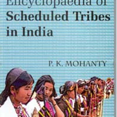 Encyclopaedia of Scheduled Tribes in India