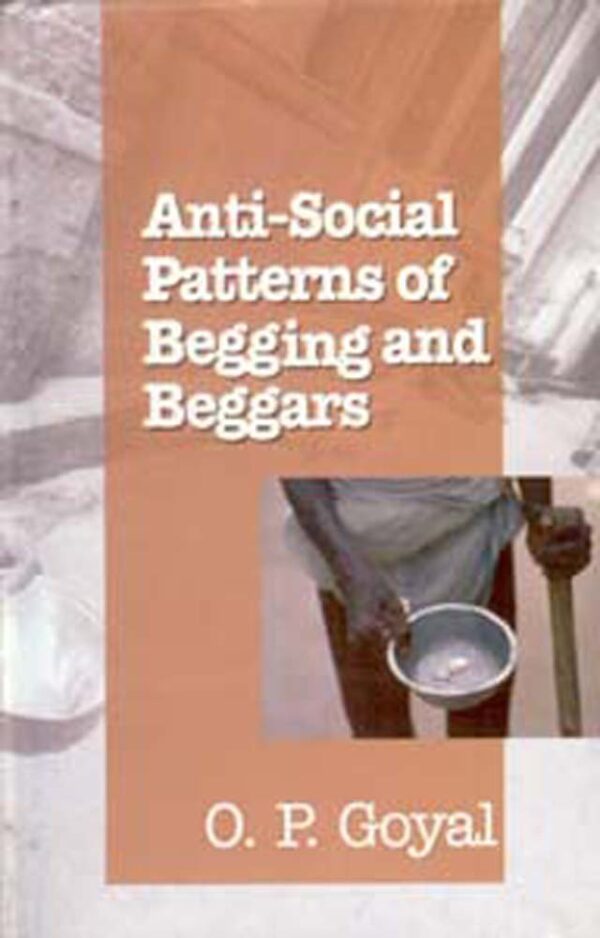 Anti Social Patterns of Begging and Beggars