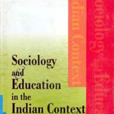Sociology and Education in the Indian Context