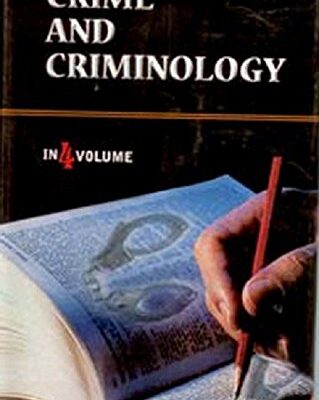 Crime And Criminology (Principles of Criminology),Vol. 1