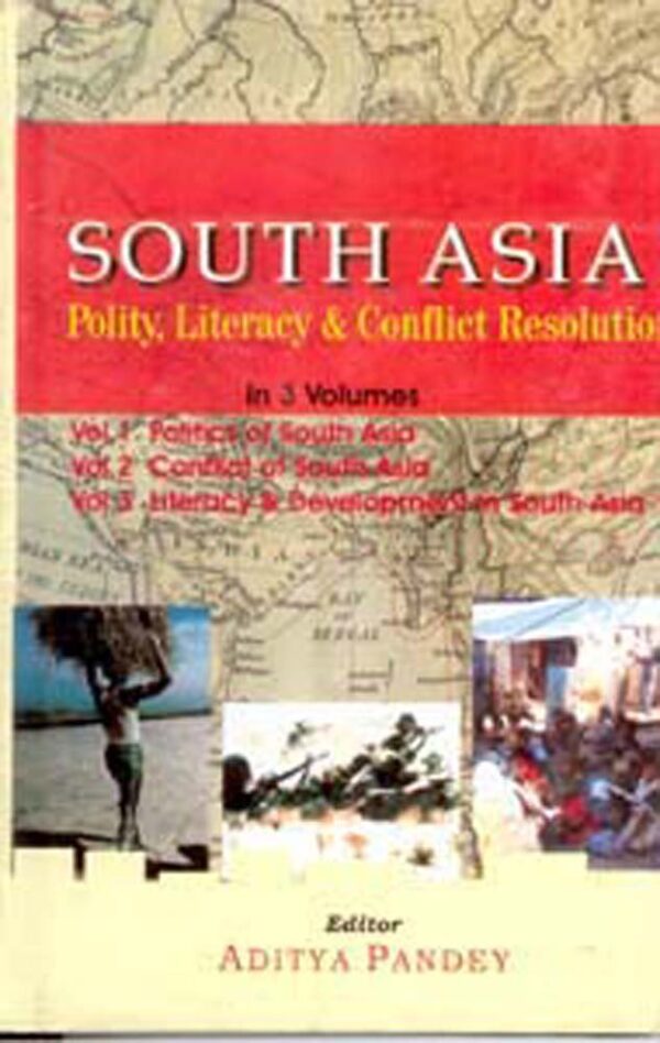 South Asia: Polity, Literacy and Conflict Resolution