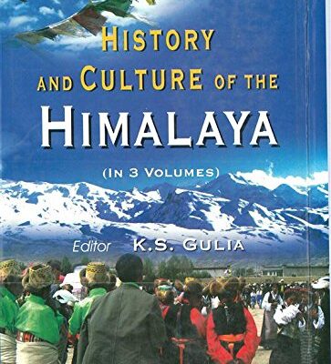 History And Culture of The Himalaya (Historical Perspectives), Vol. 1