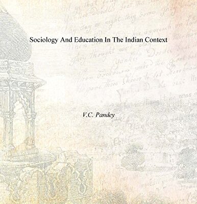Sociology And Education In The Indian Context