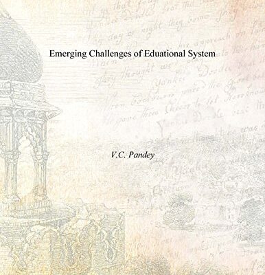 Emerging Challenges of Eduational System