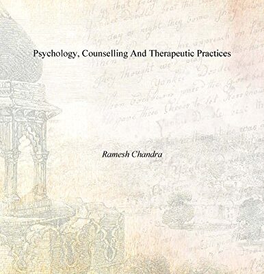 Psychology, Counselling And Therapeutic Practices