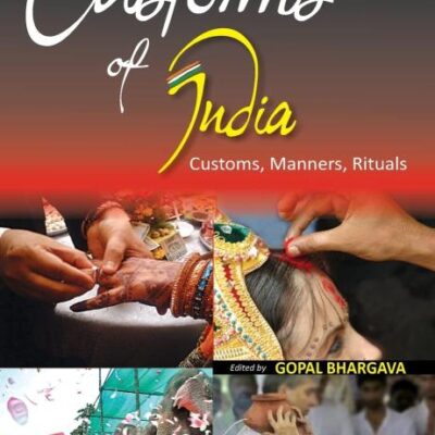 Customs of India: (Eastern: Bihar, Jharkhand, Orissa, West Bengal), Vol. 5th