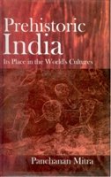 Prehistoric India, Its Place in the World's Cultures