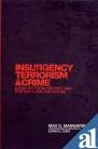 Insurgency Terrorism and Crime: Shadows from the Past and Portents for the Future