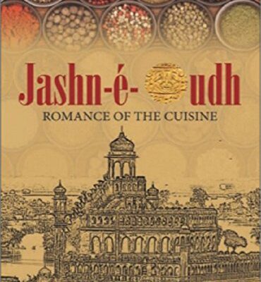 Jashn-E-Oudh: Romance of the Cuisine