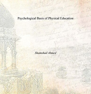 Psychological Basis of Physical Education