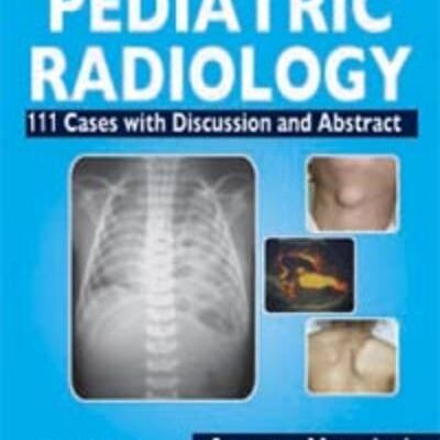 PEDIATRIC RADIOLOGY 111 CASES WITH DISCUSSION AND ABSTRACT