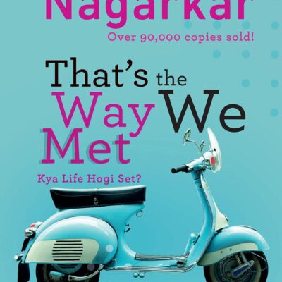 That's The Way We Met ...Kya Life Hogi S