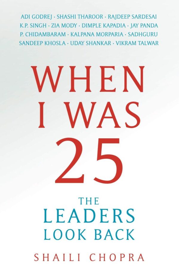 When I was 25: The Leaders Look Back
