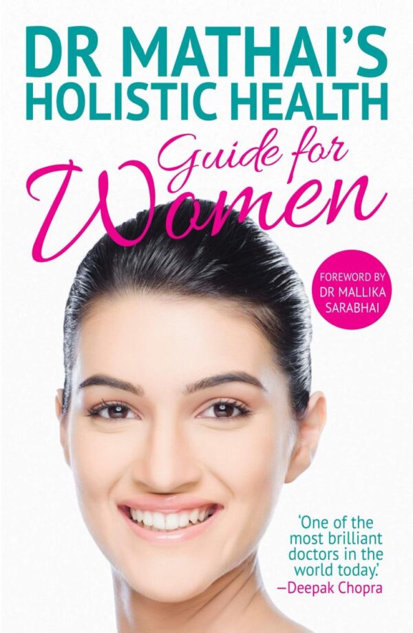 Dr. Mathai's Holistic Health Guide for Women